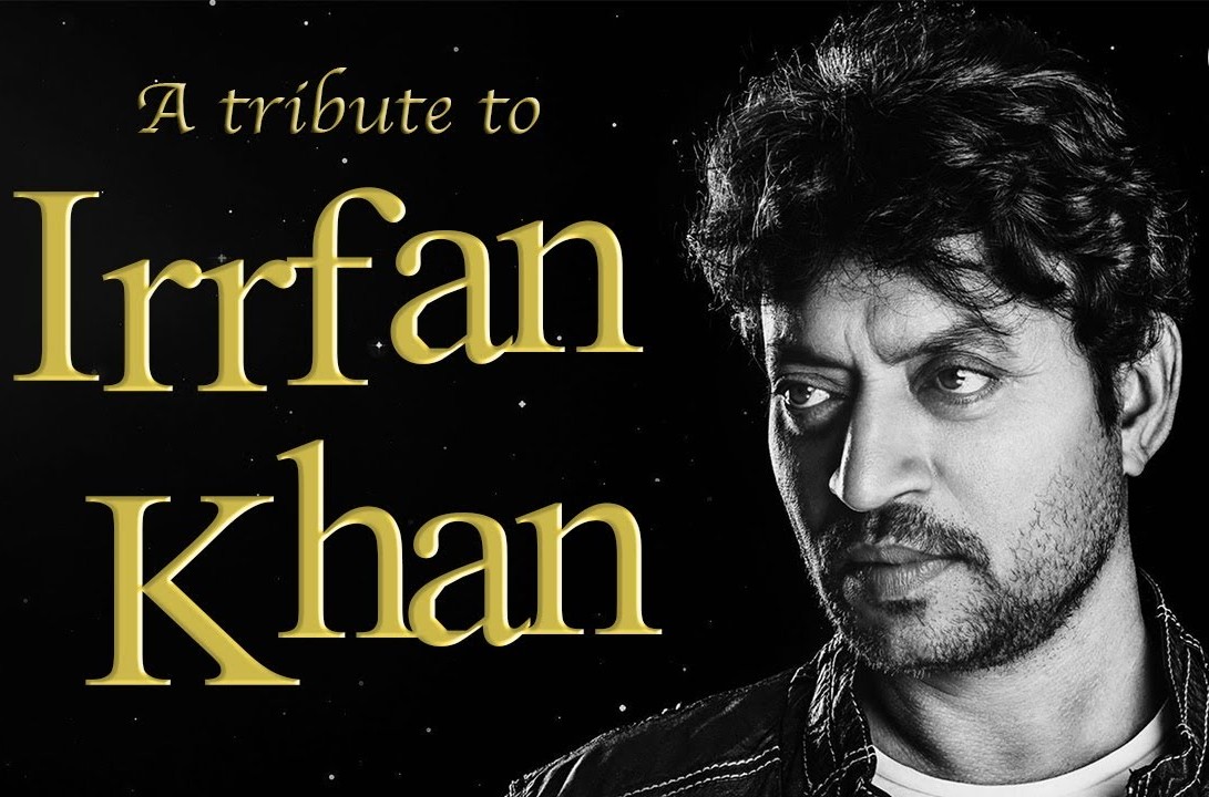 A Tribute to Irrfan Khan