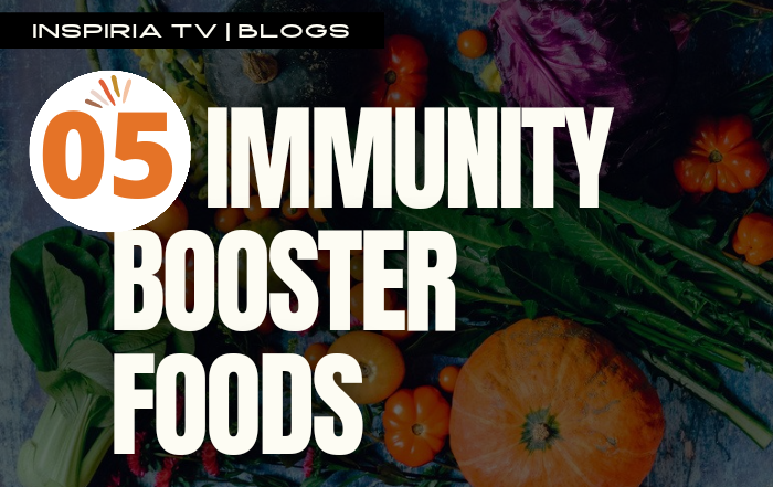5 Immunity Booster Foods to include in your Diet!