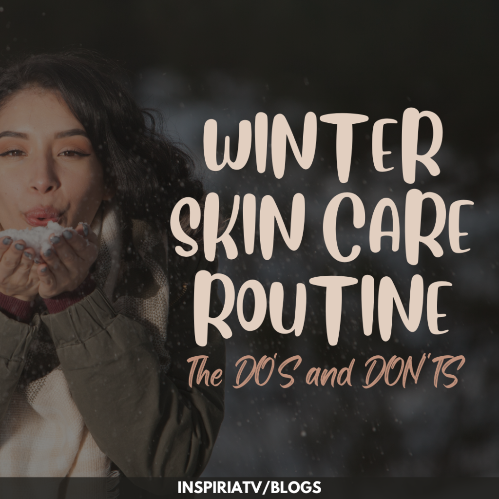 Winter Skin Care Routine!