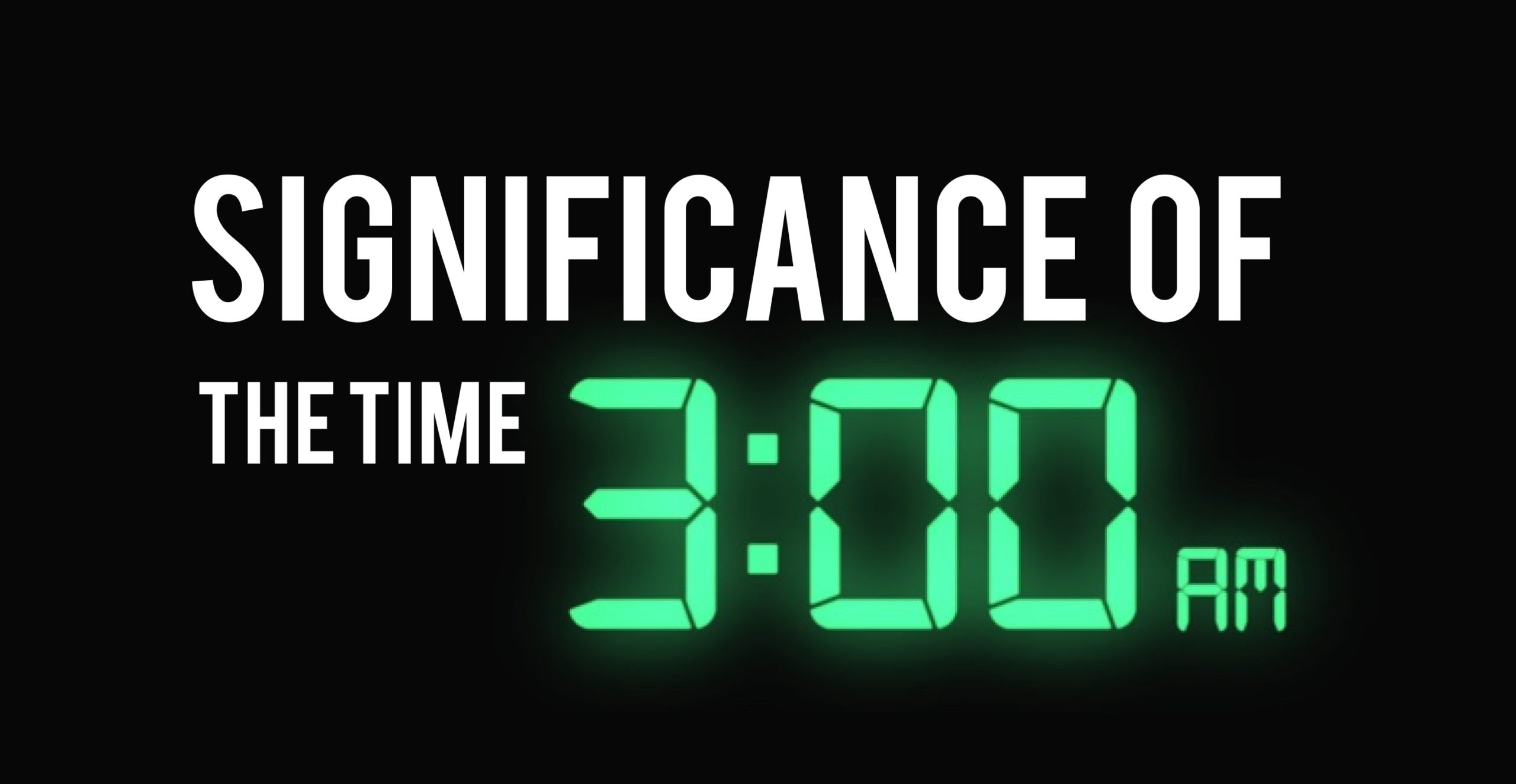 Significance of the time 3 a.m.