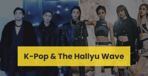 K-Pop And The Hallyu Wave